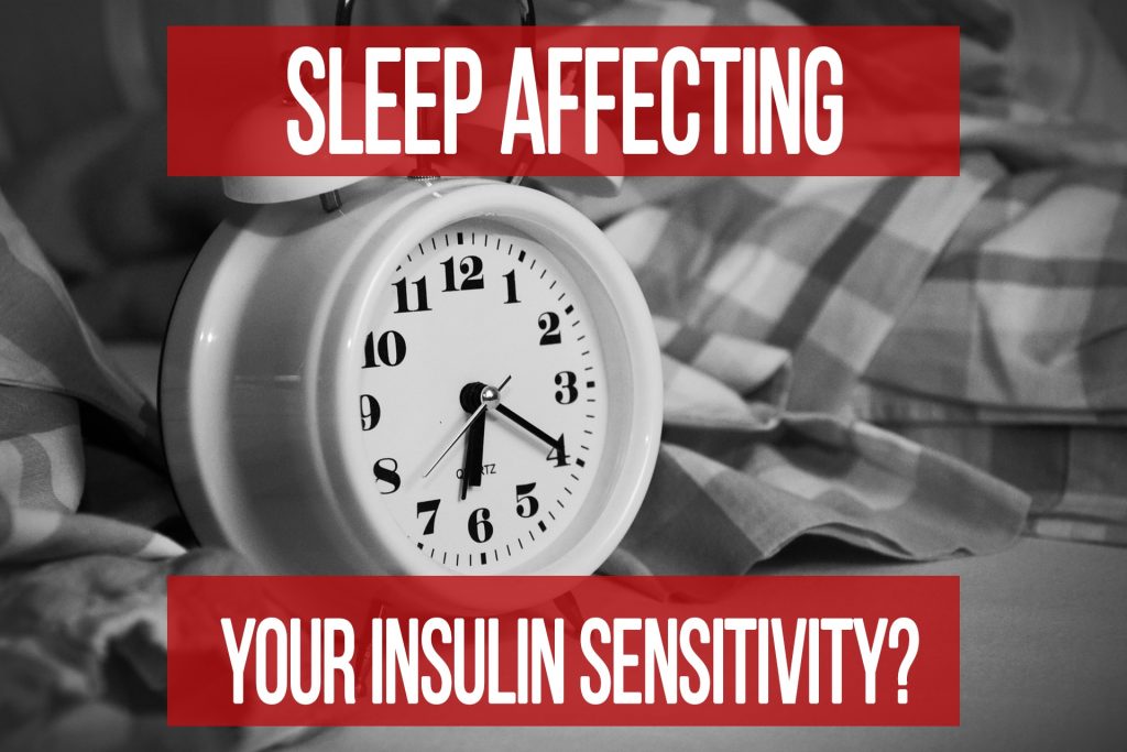 Is Sleep Affecting Your Insulin Sensitivity?
