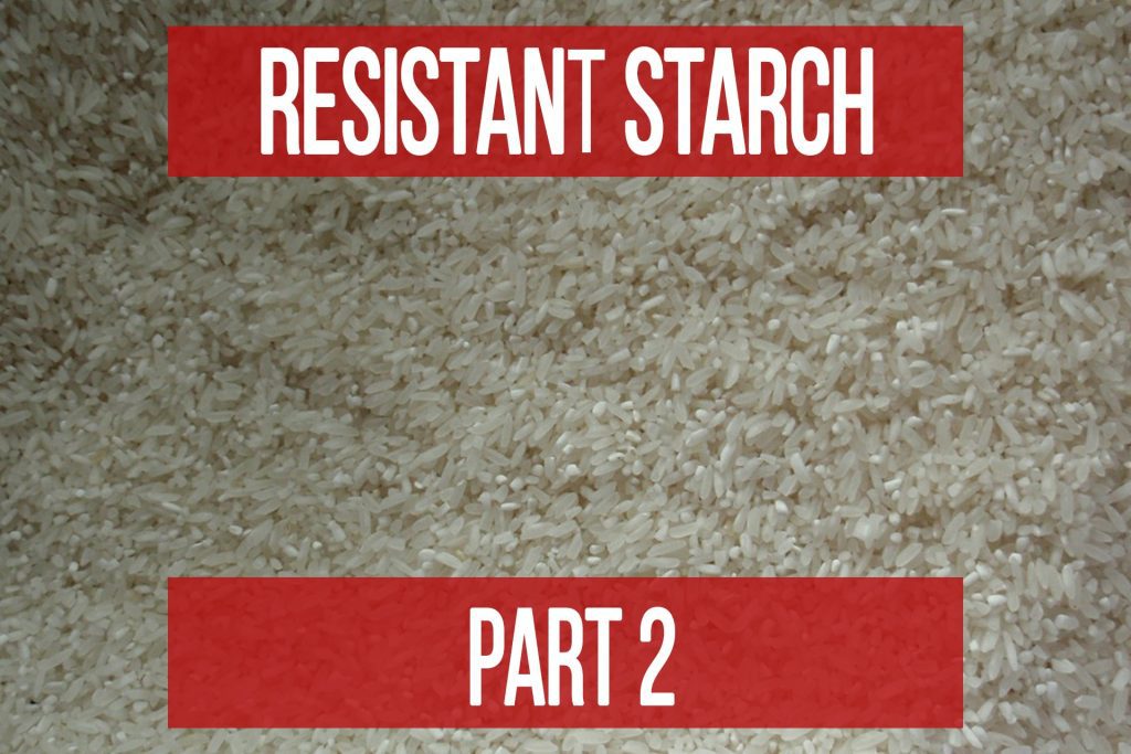 Resistant Starch Part 2