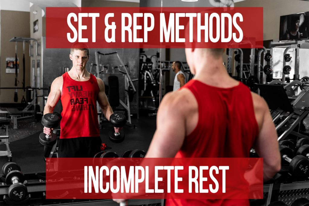 Set & Rep Methods: Incomplete Rest