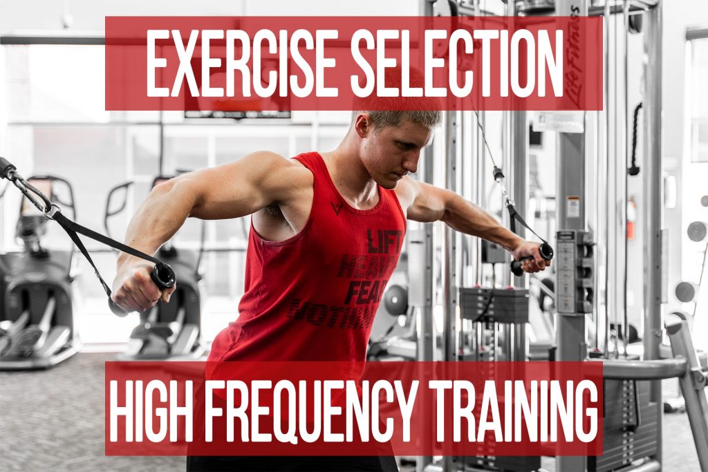 Exercise Selection for High Frequency Training