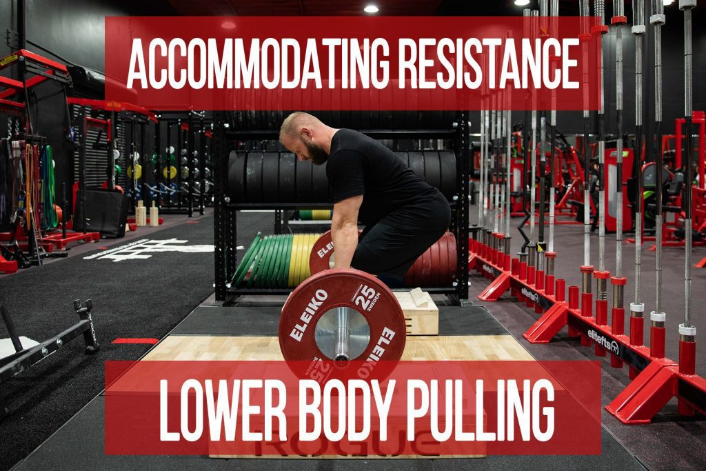 Accommodating Resistance for Lower Body Pulling