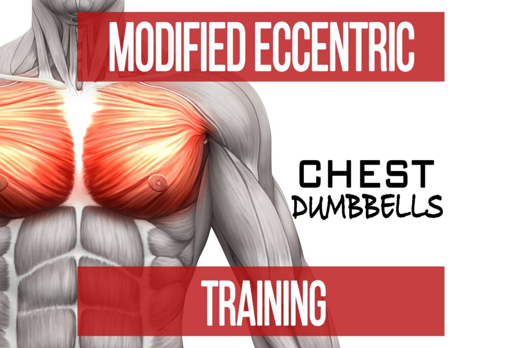 Modified Eccentric Training: Chest – Dumbbells