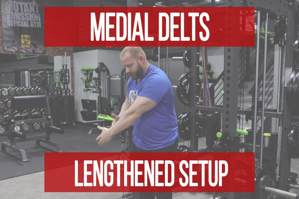 How To Set Up Lengthened Medial Delt Position
