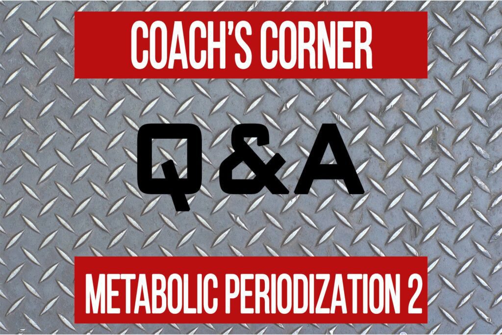 Coach’s Corner Q&A: Periodizing Metabolic Work Part 2