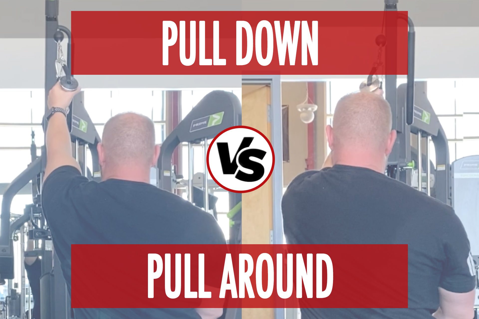 Pull Down VS Pull Around N1 Training Pull Down VS Pull Around N1 Training