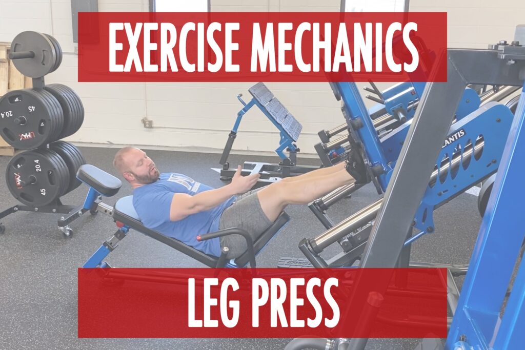 Exercise Setup Mechanics – Leg Press