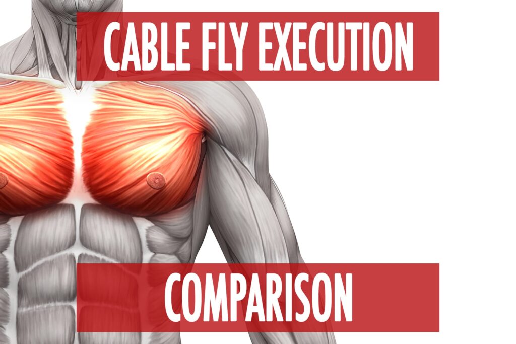Cable Fly Execution Comparison