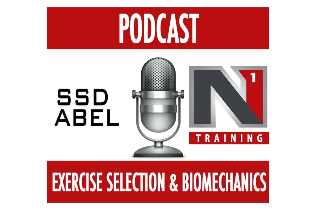 Podcast: SSD Abel – Exercise Selection & Biomechanics